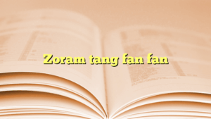 Zoram tang fan fan