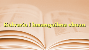 Kalvaria i hmangaihna chuan