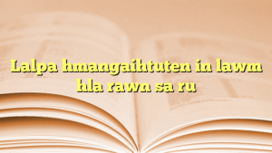 Lalpa hmangaihtuten in lawm hla rawn sa ru