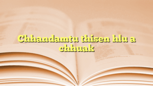 Chhandamtu thisen hlu a chhuak