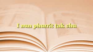 I nun phurrit tak chu