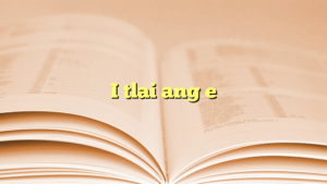 I tlai ang e
