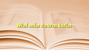 Mal min sawm turin