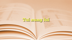 Tui nung lui