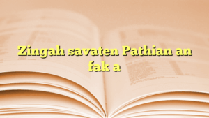 Zingah savaten Pathian an fak a