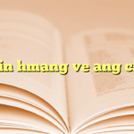Min hmang ve ang che