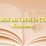 Thinlai ah i hlui lo (Chun Nunnem)